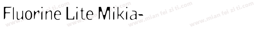 Fluorine Lite Mikia字体转换